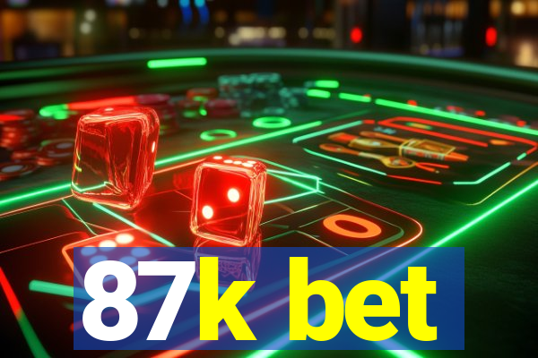 87k bet